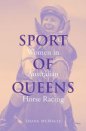 Sport of Queens: Women in Australian Horse Racing